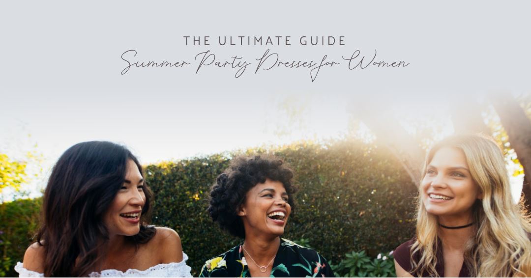 The Ultimate Guide to Summer Party Dresses for Women - Labellisé